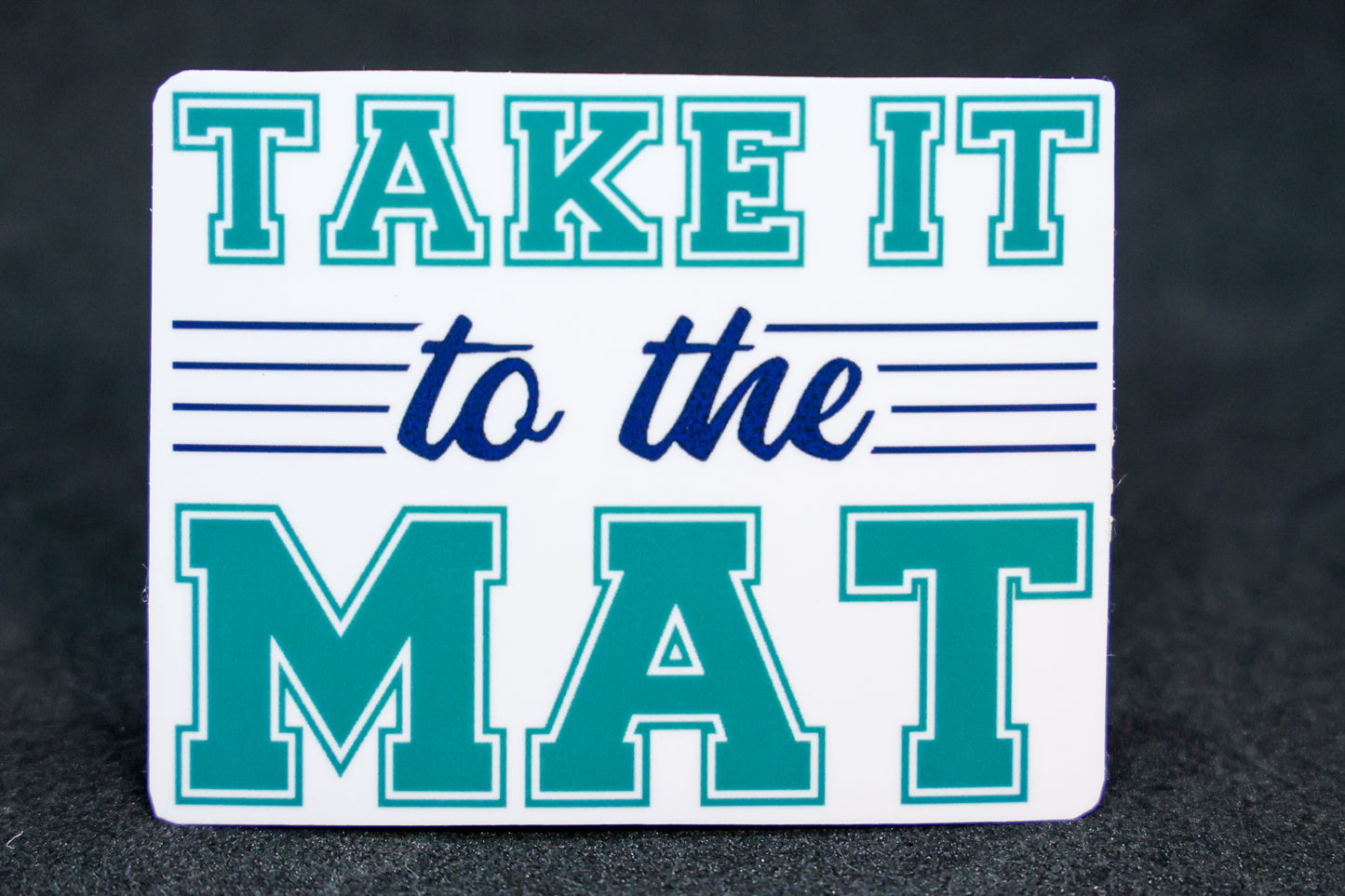 STICKER -- Wrestling -- "Take it to the Mat" Transparent Vinyl Sticker