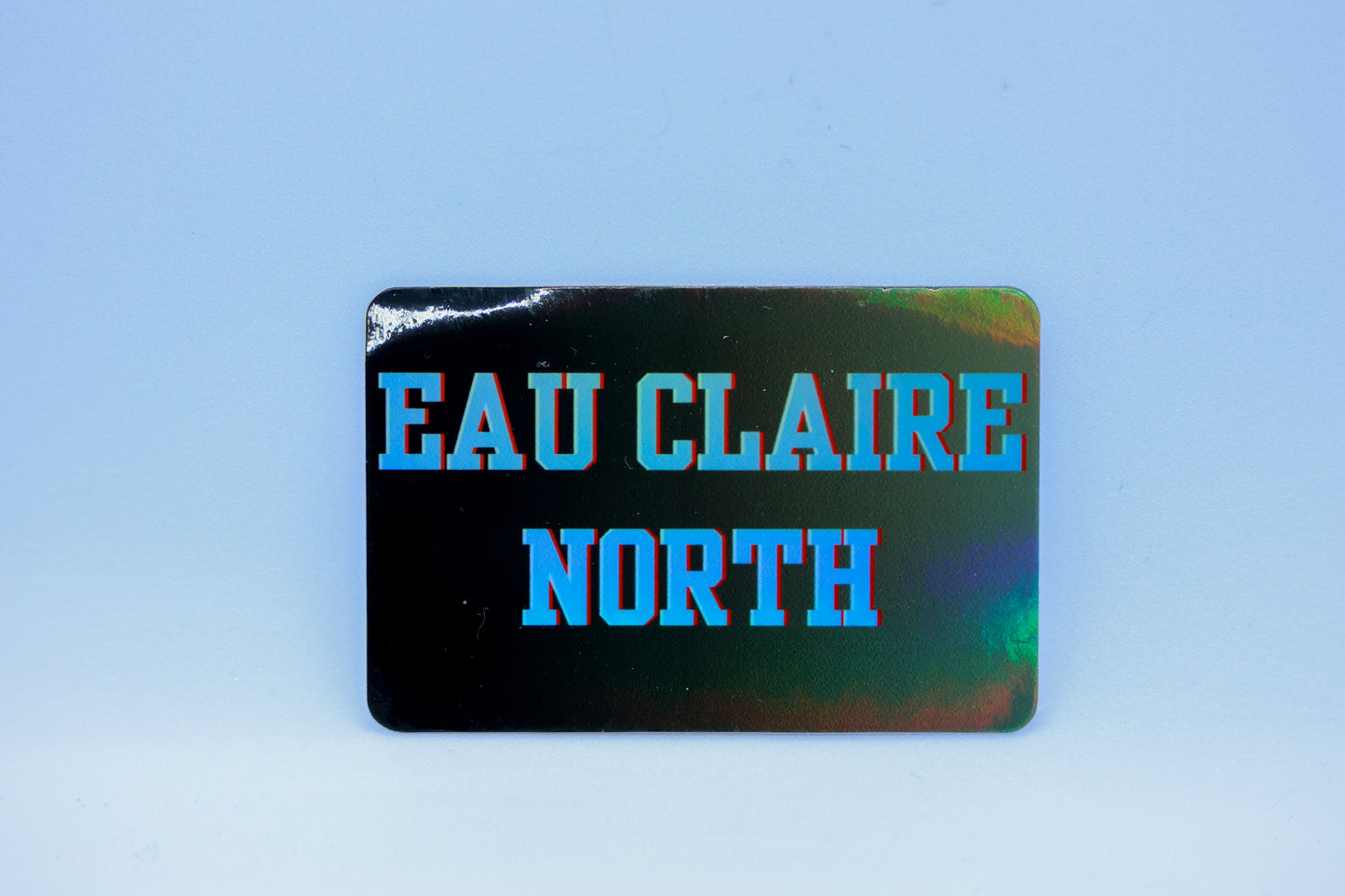 STICKER --Eau Claire North holographic vinyl